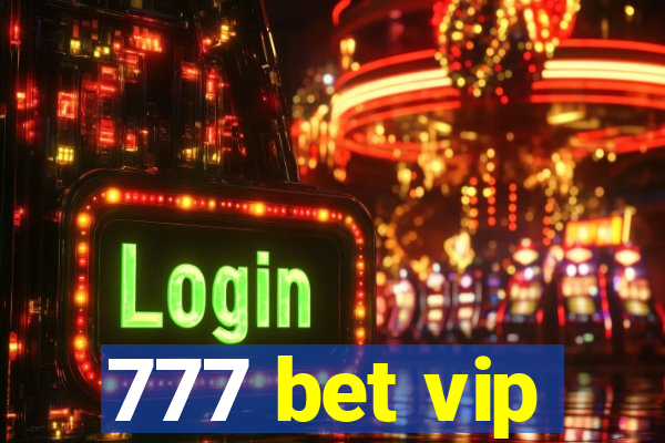 777 bet vip